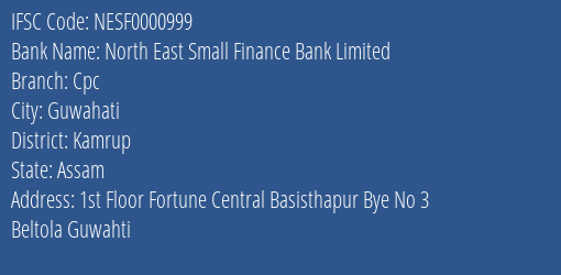 North East Small Finance Bank Limited Cpc Branch IFSC Code