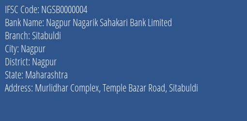 Nagpur Nagarik Sahakari Bank Limited Sitabuldi Branch, Branch Code 000004 & IFSC Code NGSB0000004