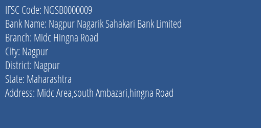 Nagpur Nagarik Sahakari Bank Limited Midc Hingna Road Branch, Branch Code 000009 & IFSC Code NGSB0000009