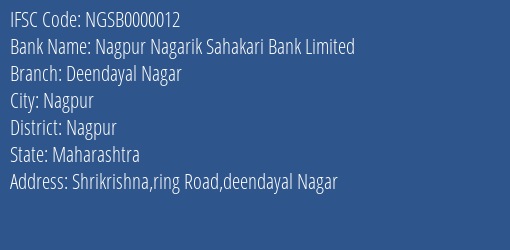 Nagpur Nagarik Sahakari Bank Limited Deendayal Nagar Branch, Branch Code 000012 & IFSC Code NGSB0000012