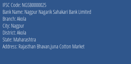 Nagpur Nagarik Sahakari Bank Limited Akola Branch, Branch Code 000025 & IFSC Code NGSB0000025