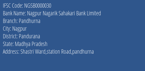 Nagpur Nagarik Sahakari Bank Limited Pandhurna Branch, Branch Code 000030 & IFSC Code NGSB0000030