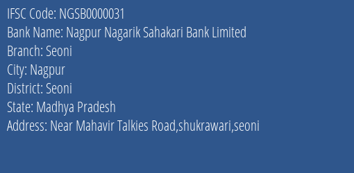 Nagpur Nagarik Sahakari Bank Limited Seoni Branch, Branch Code 000031 & IFSC Code NGSB0000031