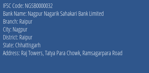 Nagpur Nagarik Sahakari Bank Limited Raipur Branch, Branch Code 000032 & IFSC Code NGSB0000032
