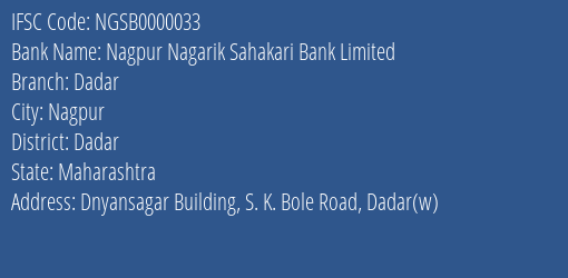 Nagpur Nagarik Sahakari Bank Limited Dadar Branch, Branch Code 000033 & IFSC Code NGSB0000033