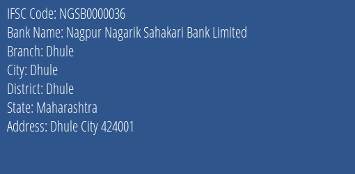 Nagpur Nagarik Sahakari Bank Limited Dhule Branch, Branch Code 000036 & IFSC Code NGSB0000036