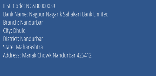 Nagpur Nagarik Sahakari Bank Limited Nandurbar Branch, Branch Code 000039 & IFSC Code NGSB0000039