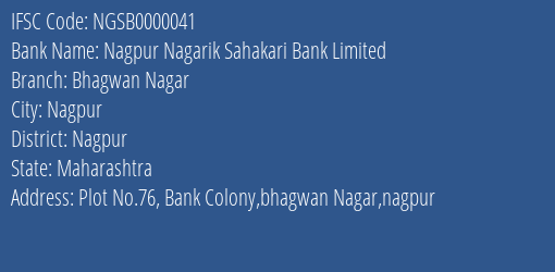 Nagpur Nagarik Sahakari Bank Limited Bhagwan Nagar Branch, Branch Code 000041 & IFSC Code NGSB0000041