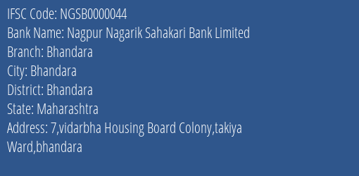 Nagpur Nagarik Sahakari Bank Limited Bhandara Branch, Branch Code 000044 & IFSC Code NGSB0000044