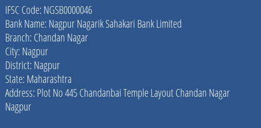 Nagpur Nagarik Sahakari Bank Limited Chandan Nagar Branch, Branch Code 000046 & IFSC Code NGSB0000046