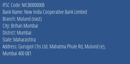 New India Cooperative Bank Limited Mulund East Branch, Branch Code 000008 & IFSC Code NICB0000008