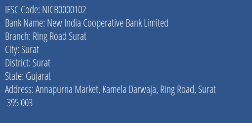 New India Cooperative Bank Limited Ring Road Surat Branch, Branch Code 000102 & IFSC Code NICB0000102