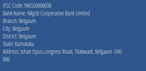 Nkgsb Cooperative Bank Limited Belgaum Branch, Branch Code 000038 & IFSC Code NKGS0000038