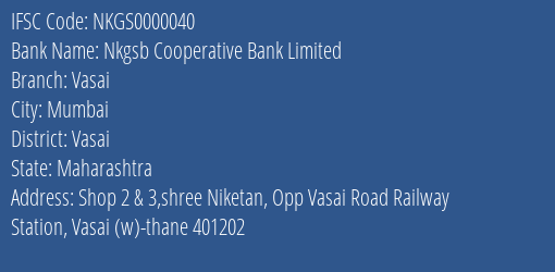 Nkgsb Cooperative Bank Limited Vasai Branch, Branch Code 000040 & IFSC Code NKGS0000040