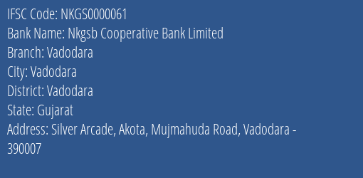 Nkgsb Cooperative Bank Limited Vadodara Branch, Branch Code 000061 & IFSC Code NKGS0000061