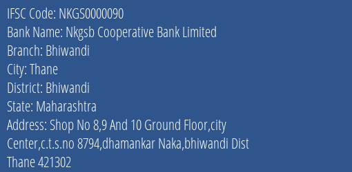 Nkgsb Cooperative Bank Limited Bhiwandi Branch, Branch Code 000090 & IFSC Code NKGS0000090