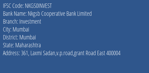 Nkgsb Cooperative Bank Limited Investment Branch, Branch Code INVEST & IFSC Code NKGS0INVEST