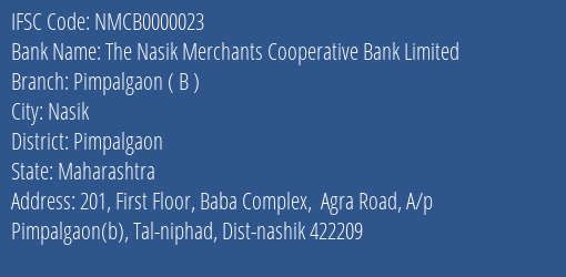 The Nasik Merchants Cooperative Bank Limited Pimpalgaon B Branch, Branch Code 000023 & IFSC Code NMCB0000023