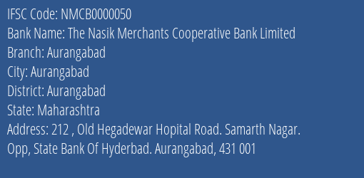 The Nasik Merchants Cooperative Bank Limited Aurangabad Branch, Branch Code 000050 & IFSC Code NMCB0000050