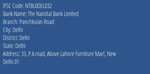 The Nainital Bank Limited Panchkuian Road Branch, Branch Code DEL032 & IFSC Code NTBL0DEL032