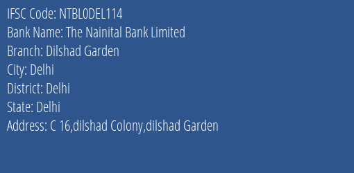 The Nainital Bank Dilshad Garden Branch Delhi IFSC Code NTBL0DEL114
