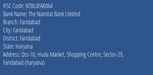 The Nainital Bank Faridabad Branch Faridabad IFSC Code NTBL0FAR064