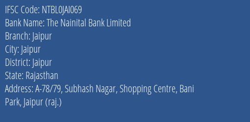 The Nainital Bank Limited Jaipur Branch, Branch Code JAI069 & IFSC Code NTBL0JAI069