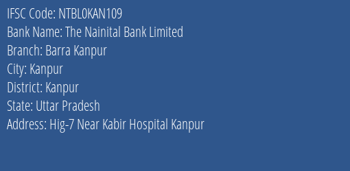 The Nainital Bank Barra Kanpur Branch Kanpur IFSC Code NTBL0KAN109