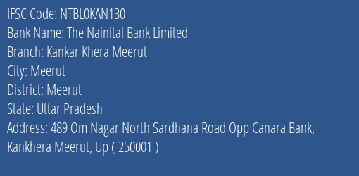 The Nainital Bank Kankar Khera Meerut Branch Meerut IFSC Code NTBL0KAN130