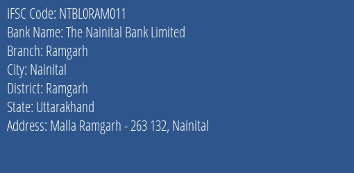 The Nainital Bank Limited Ramgarh Branch, Branch Code RAM011 & IFSC Code NTBL0RAM011