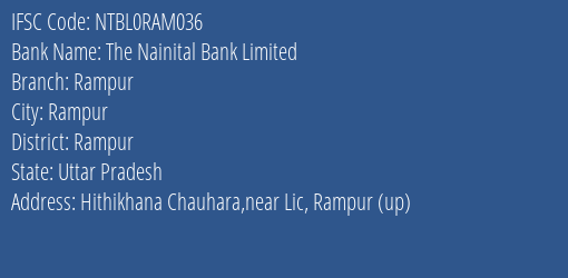 The Nainital Bank Limited Rampur Branch, Branch Code RAM036 & IFSC Code NTBL0RAM036