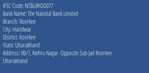 The Nainital Bank Roorkee Branch Roorkee IFSC Code NTBL0ROO077