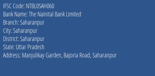 The Nainital Bank Limited Saharanpur Branch, Branch Code SAH060 & IFSC Code NTBL0SAH060