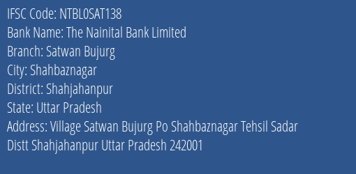 The Nainital Bank Limited Satwan Bujurg Branch IFSC Code