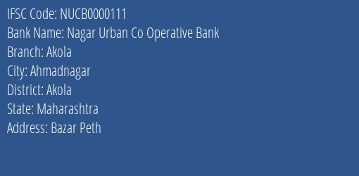 Nagar Urban Co Operative Bank Akola Branch, Branch Code 000111 & IFSC Code NUCB0000111