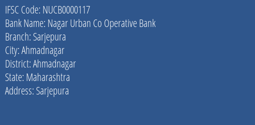 Nagar Urban Co Operative Bank Sarjepura Branch, Branch Code 000117 & IFSC Code NUCB0000117