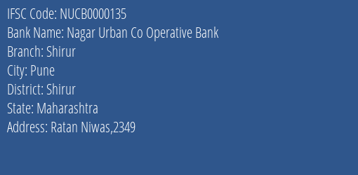 Nagar Urban Co Operative Bank Shirur Branch, Branch Code 000135 & IFSC Code NUCB0000135