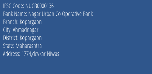 Nagar Urban Co Operative Bank Kopargaon Branch, Branch Code 000136 & IFSC Code NUCB0000136