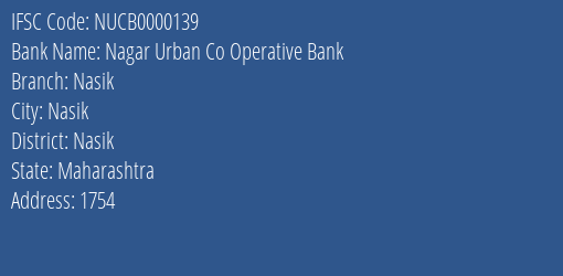 Nagar Urban Co Operative Bank Nasik Branch, Branch Code 000139 & IFSC Code NUCB0000139