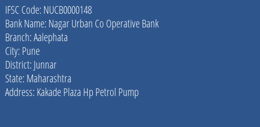 Nagar Urban Co Operative Bank Aalephata Branch, Branch Code 000148 & IFSC Code NUCB0000148