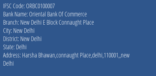 Oriental Bank Of Commerce New Delhi E Block Connaught Place Branch, Branch Code 100007 & IFSC Code ORBC0100007