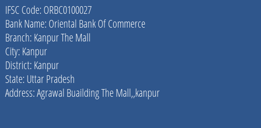 Oriental Bank Of Commerce Kanpur The Mall Branch, Branch Code 100027 & IFSC Code ORBC0100027