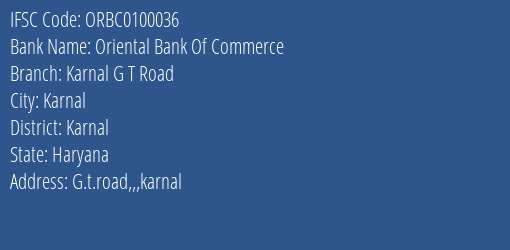 Oriental Bank Of Commerce Karnal G T Road Branch Karnal IFSC Code ORBC0100036