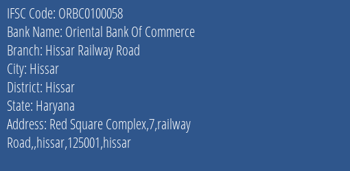 Oriental Bank Of Commerce Hissar Railway Road Branch, Branch Code 100058 & IFSC Code ORBC0100058