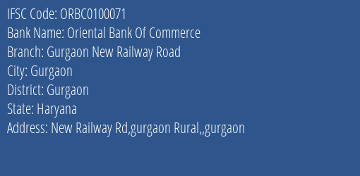 Oriental Bank Of Commerce Gurgaon New Railway Road Branch, Branch Code 100071 & IFSC Code ORBC0100071