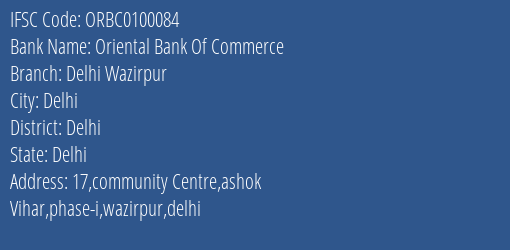 Oriental Bank Of Commerce Delhi Wazirpur Branch Delhi IFSC Code ORBC0100084