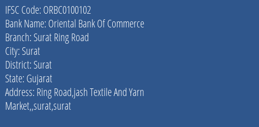 Oriental Bank Of Commerce Surat Ring Road Branch, Branch Code 100102 & IFSC Code ORBC0100102