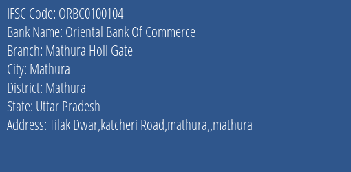 Oriental Bank Of Commerce Mathura Holi Gate Branch, Branch Code 100104 & IFSC Code ORBC0100104