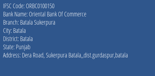 Oriental Bank Of Commerce Batala Sukerpura Branch Batala IFSC Code ORBC0100150