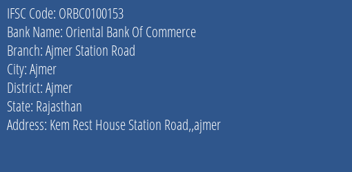 Oriental Bank Of Commerce Ajmer Station Road Branch Ajmer IFSC Code ORBC0100153